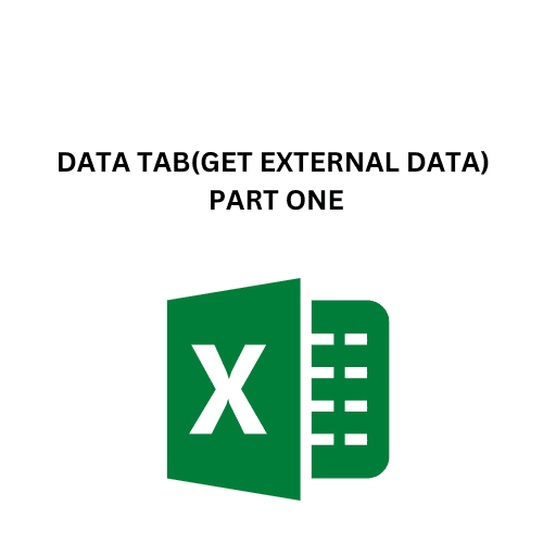 27.DATA TAB(GET EXTERNAL DATA) PART ONE